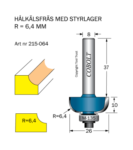 Hålkälsfräs R=6.4 L=10 D=26 SL=37 S=8